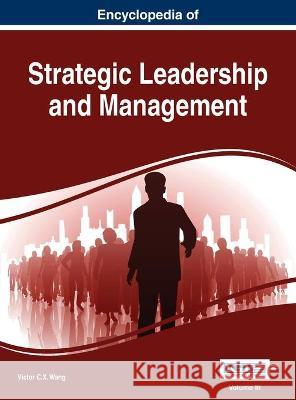 Encyclopedia of Strategic Leadership and Management, VOL 3 Victor C. X. Wang 9781668428542 Business Science Reference - książka