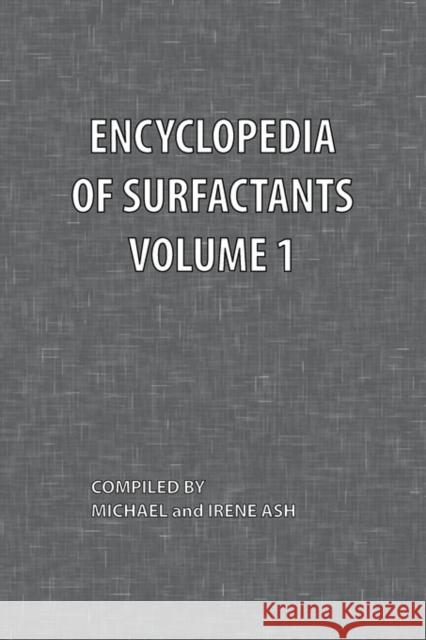 Encyclopedia of Surfactants Volume 1 Michael Ash Irene Ash 9780820600413 Chemical Publishing Company - książka