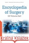 Encyclopedia of Surgery (22 Volume Set)  9781536183290 Nova Science Publishers Inc