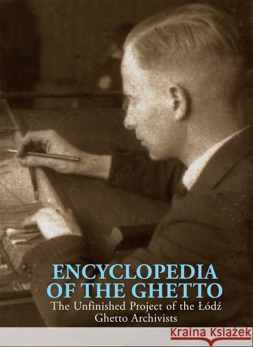 Encyclopedia of the Ghetto Wiatr Ewa Sitarek Adam Walicki Jacek 9788393751228 Księży Młyn - książka