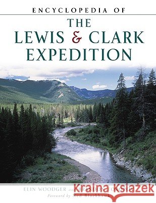 Encyclopedia of the Lewis & Clark Expedition Elin Woodger Brandon Toropov Ned Blackhawk 9780816047826 Checkmark Books - książka