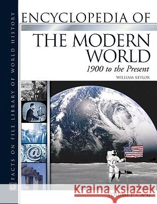 Encyclopedia of the Modern World : 1900 to the Present William R. Keylor 9780816048724 Facts on File - książka