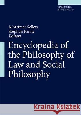 Encyclopedia of the Philosophy of Law and Social Philosophy Mortimer Sellers Mortimer Sellers Stephan Kirste 9789400765184 Springer - książka