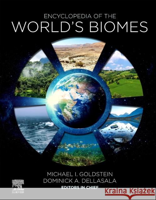 Encyclopedia of the World's Biomes Michael I. Goldstein Dominick A. Dellasala 9780128160961 Elsevier - książka