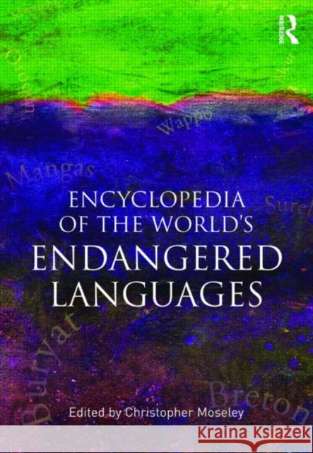 Encyclopedia of the World's Endangered Languages Christopher Moseley   9780415563314 Taylor & Francis - książka