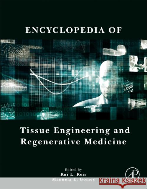 Encyclopedia of Tissue Engineering and Regenerative Medicine Rui L. Reis 9780128136997 Academic Press - książka