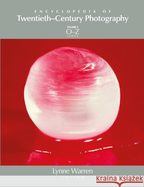 Encyclopedia of Twentieth-Century Photography Lynne Warren 9781041120100 Routledge - książka