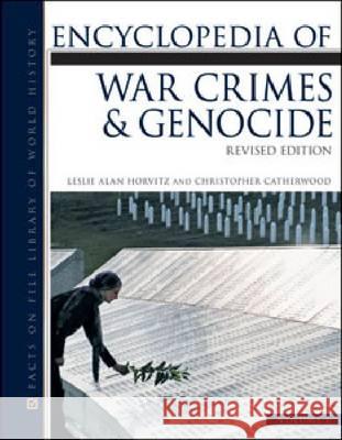 Encyclopedia of War Crimes and Genocide (2 vols) Leslie Alan Horvitz and Christopher Cath 9780816080830 Facts on File - książka