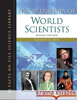 Encyclopedia of World Scientists Elizabeth H. Oakes Elizabeth H. Oakes 9780816061587 Facts on File - książka
