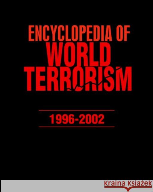 Encyclopedia of World Terrorism: 1996-2002: Documents Shanty, Frank G. 9781563248078 M.E. Sharpe - książka