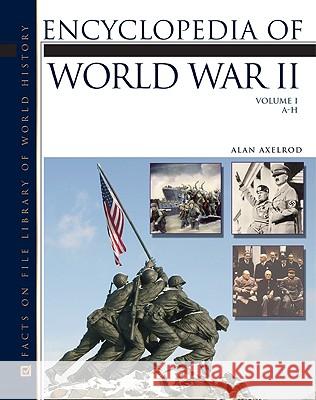 Encyclopedia of World War II Alan Axelrod 9780816060221 Facts on File - książka