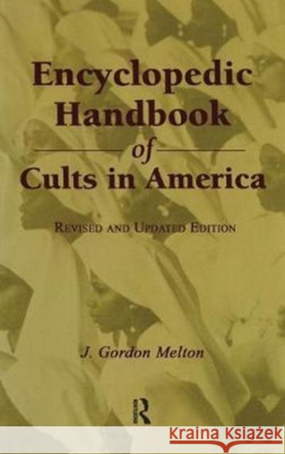 Encyclopedic Handbook of Cults in America J. Gordon Melton 9781138432284 Routledge - książka