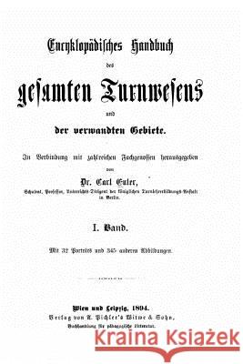 Encyklopädisches Handbuch des gesamten Turnwesens Euler, Carl 9781530200931 Createspace Independent Publishing Platform - książka