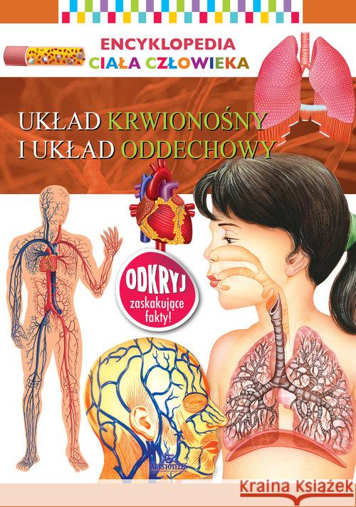 Encyklopedia ciała człowieka. Układ krwionośny...  9788380382466 Arystoteles - książka