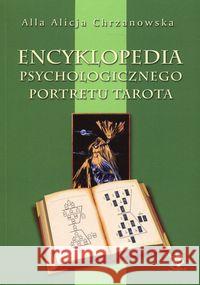 Encyklopedia Psychologicznego Portretu Tarota Chrzanowska Alla Alicja 9788360472217 Ars Scripti-2 - książka