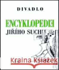 Encyklopedie Jiřího Suchého, svazek 10 - Divadlo 1963-1969 Jiří Suchý 9788071102007 Pražská imaginace - książka