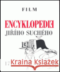 Encyklopedie Jiřího Suchého, svazek 17 - Film 1988-2003 Jiří Suchý 9788071102076 Pražská imaginace - książka