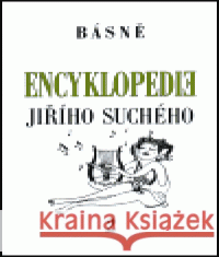 Encyklopedie Jiřího Suchého, svazek 2 - Básně Jiří Suchý 9788071101925 Pražská imaginace - książka
