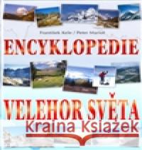 Encyklopedie velehor světa František Kele 9788073361990 Fontána - książka