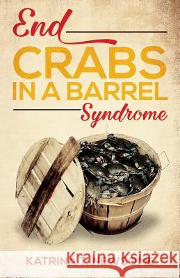 End Crabs in a Barrel Syndrome Katrina Newsome 9780692536742 Cooke House Publishing - książka