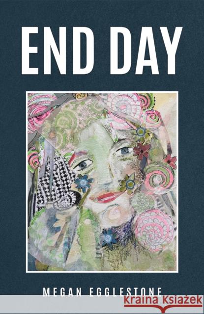 End Day Megan Egglestone 9781035879342 Austin Macauley Publishers - książka