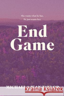 End Game Michaela Jean Taylor 9798987362440 Spruce Media, LLC - książka