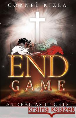 End Game: As Real As It Gets Rizea                                    Beth Lottig 9781732180741 Cornel Rizea - książka