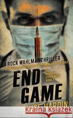 End Game: The Reacher Experiment Book 7 Jude Hardin 9781727607031 Createspace Independent Publishing Platform - książka