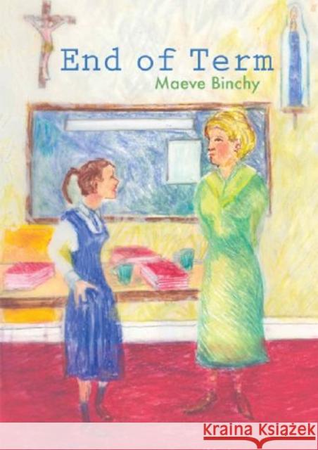 End of Term Maeve Binchy 9781903631553 Not Avail - książka