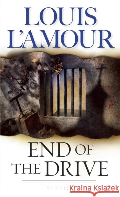 End of the Drive: A Novel Louis L'Amour 9780553578980 Bantam Books - książka
