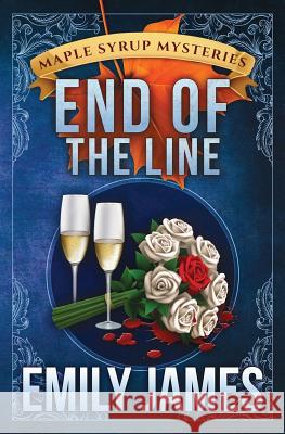 End of the Line Emily James 9781988480190 Stronghold Books - książka