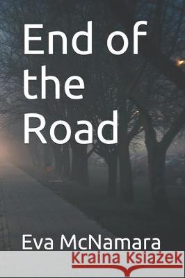 End of the Road Eva McNamara 9781712231937 Independently Published - książka