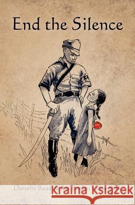 End the Silence Ilse Evelijn Veere Smit Dorothy Read 9781461181217 Createspace - książka