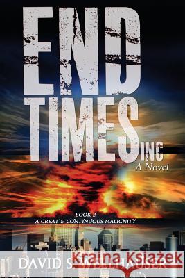 End Times, Inc. David S. Wellhauser 9781493596621 Createspace - książka