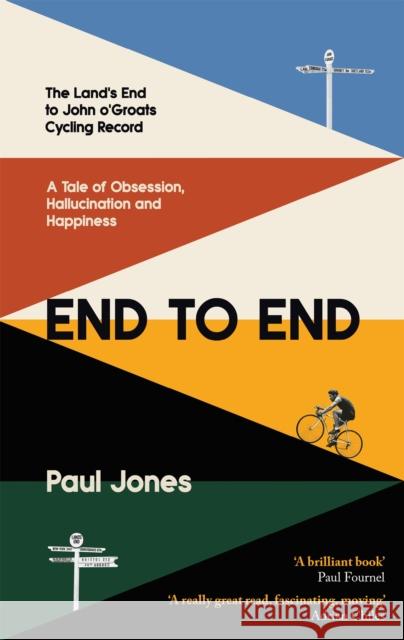 End to End: 'A really great read, fascinating, moving’ Adrian Chiles Paul Jones 9780349144078 Little, Brown Book Group - książka