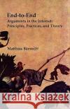 End-to-End Arguments in the Internet: Principles, Practices, and Theory Barwolff, Matthias 9781456331351 Createspace