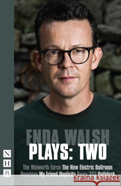 Enda Walsh Plays: Two Enda Walsh 9781848424227 NICK HERN BOOKS - książka