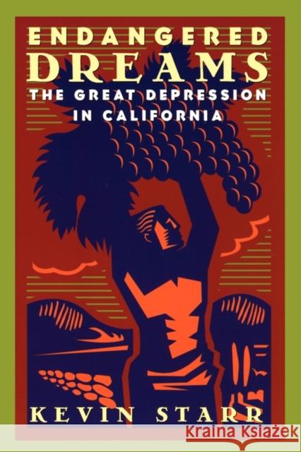 Endangered Dreams: The Great Depression in California Starr, Kevin 9780195118025 Oxford University Press - książka