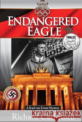 Endangered Eagle Richard Carl Roth 9781467955713 Createspace - książka