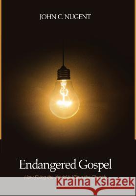 Endangered Gospel John C Nugent 9781498291682 Cascade Books - książka