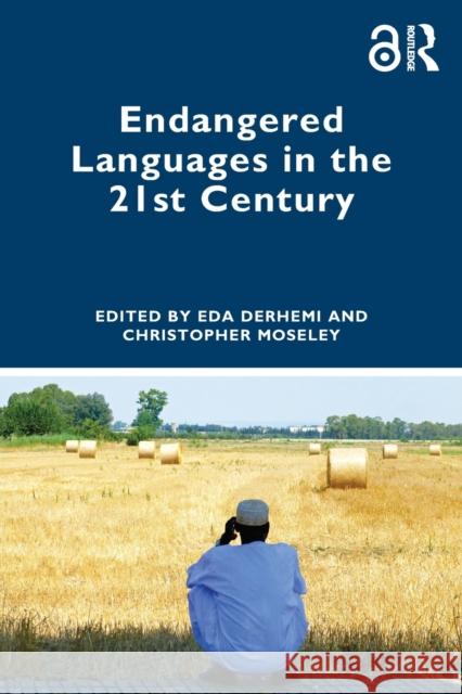 Endangered Languages in the 21st Century  9781032196749 Taylor & Francis Ltd - książka
