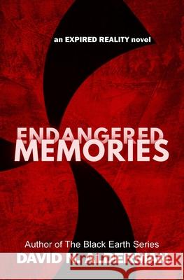 Endangered Memories: an Expired Reality novel David N. Alderman 9781945712340 DNA - książka