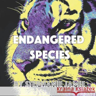 Endangered Species Stephanie Jamie 9781689235143 Independently Published - książka