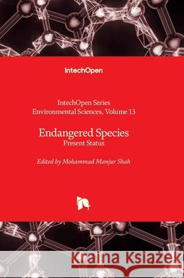 Endangered Species - Present Status J. Kevin Summers Mohammad Manjur Shah 9781837690602 Intechopen - książka