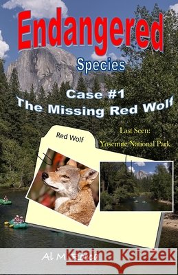 Endangered Species Case #1: : The Missing Red Wolf Al M. Rocca 9781729686607 Createspace Independent Publishing Platform - książka