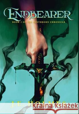 Endbearer J. E. Holmes 9781954732100 Elyssia Books - książka