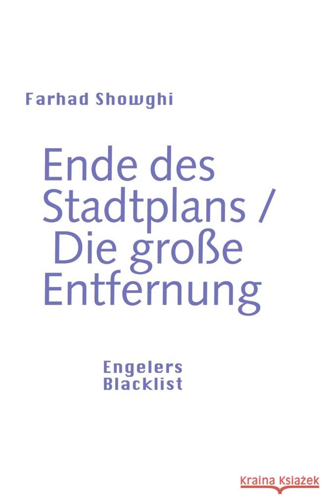 Ende des Stadtplans und Die große Entfernung Showghi, Farhad 9783907369012 Engeler - książka