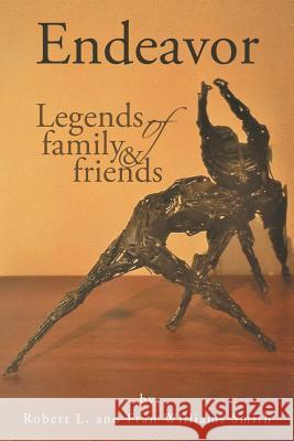 Endeavor: Legends of Family and Friends L, Robert 9781491866481 Authorhouse - książka