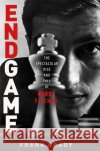 Endgame Frank Brady 9781780336923 Little, Brown Book Group