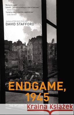 Endgame, 1945: The Missing Final Chapter of World War II David Stafford 9780316035996 Back Bay Books - książka